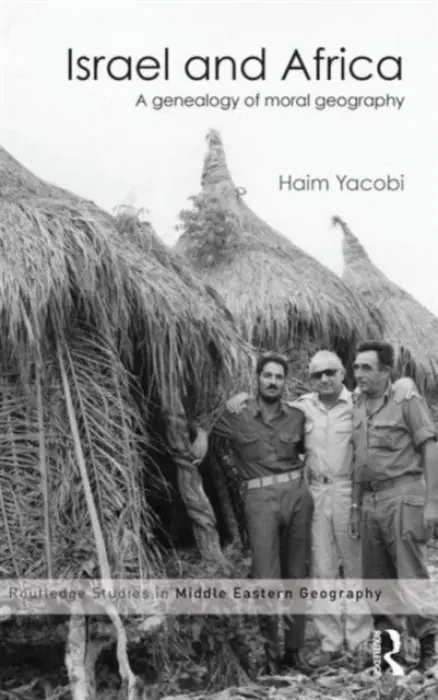 Israel and Africa - Yacobi, Haim
