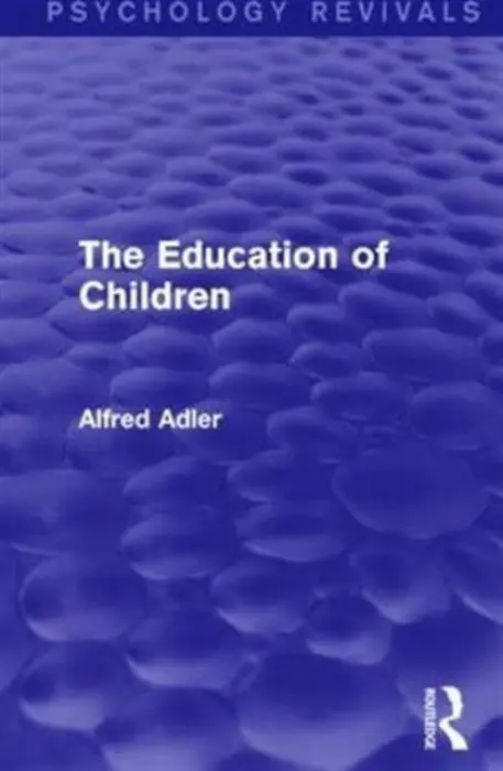 Education of Children - Adler, Alfred