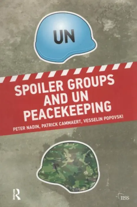 Spoiler Groups and UN Peacekeeping - Nadin, Peter a Cammaert, Patrick a Popovski, Vesselin