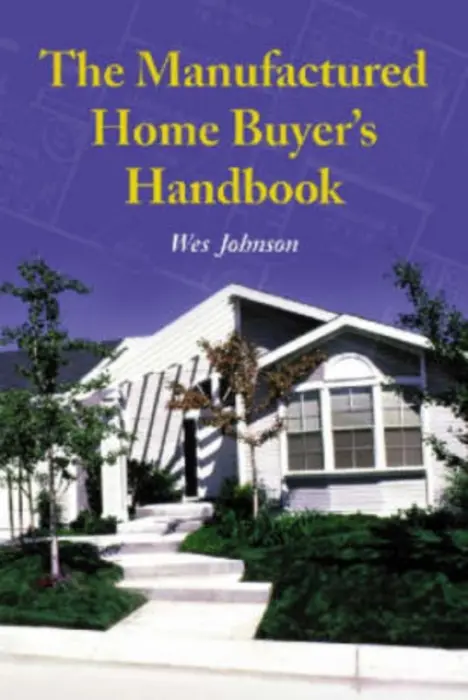Manufactured Home Buyer's Handbook - Johnson, Wes
