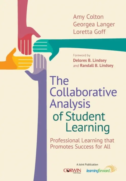 Collaborative Analysis of Student Learning - Colton, Amy B. a Langer, Georgea M. a Goff, Loretta