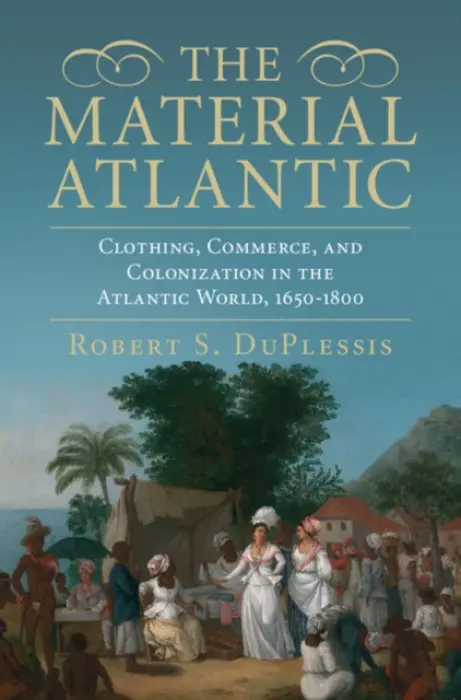 Material Atlantic - DuPlessis, Robert S. (Swarthmore College, Pennsylvania)