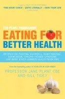 Eating for Better Health - Tidey, Gillian a Plant, Jane, CBE