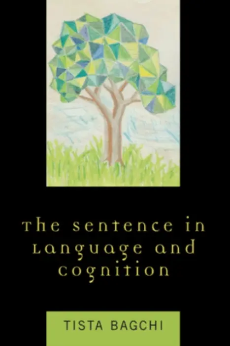 Sentence in Language and Cognition - Bagchi, Tista