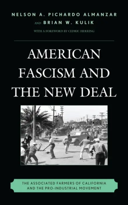 American Fascism and the New Deal - Almanzar, Nelson A. Pichardo a Kulik, Brian W.