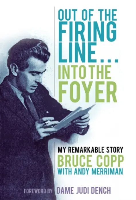 Out of the Firing Line ... Into the Foyer - Copp, Bruce
