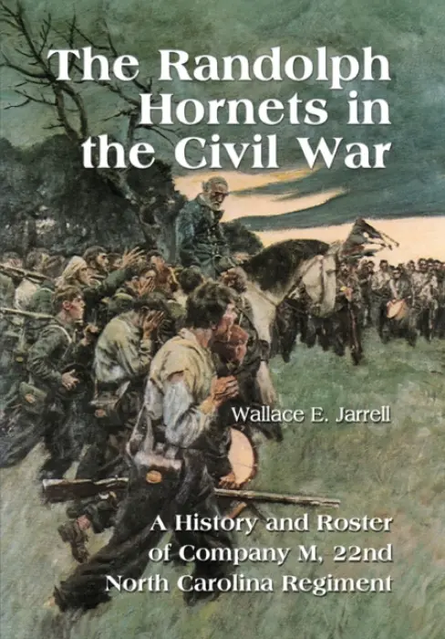 Randolph Hornets in the Civil War - Jarrell, Wallace E.