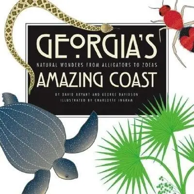 Georgia's Amazing Coast - Davidson, George a Bryant, David
