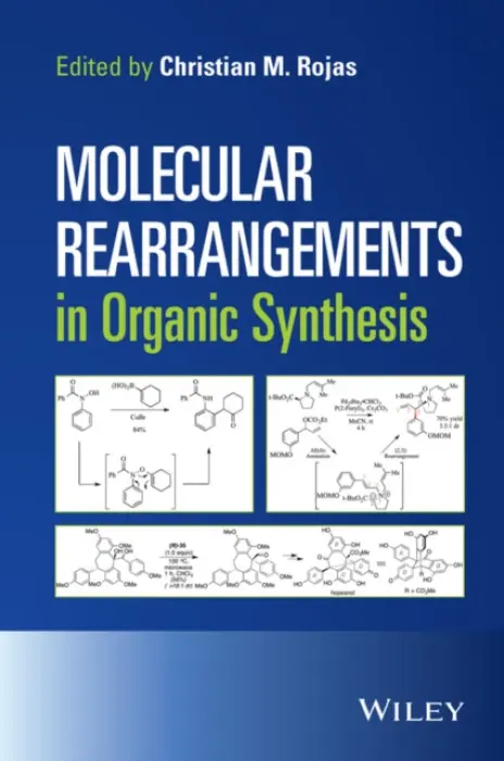 Molecular Rearrangements in Organic Synthesis - Rojas, Christian M.