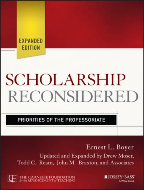 Scholarship Reconsidered - Boyer, Ernest L. a Moser, Drew (Taylor University) a Ream, Todd C. (Taylor University) a Braxton, John M. (Vanderbilt University)