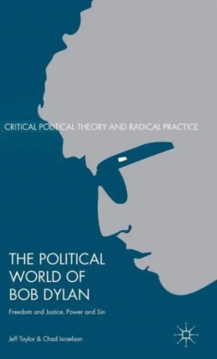 Political World of Bob Dylan - Taylor, Jeff a Israelson, Chad