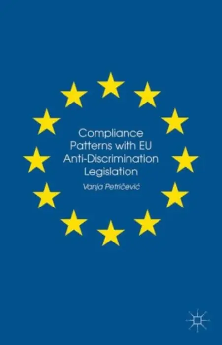 Compliance Patterns with EU Anti-Discrimination Legislation - Petri?evi?, Vanja
