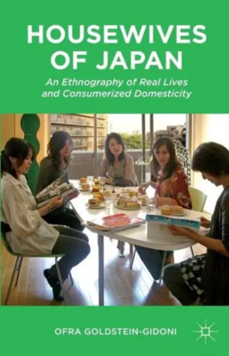 Housewives of Japan - Goldstein-Gidoni, O.