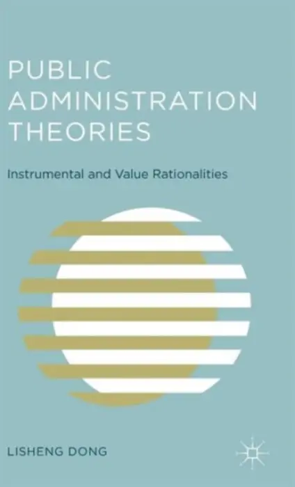 Public Administration Theories - Dong, L.