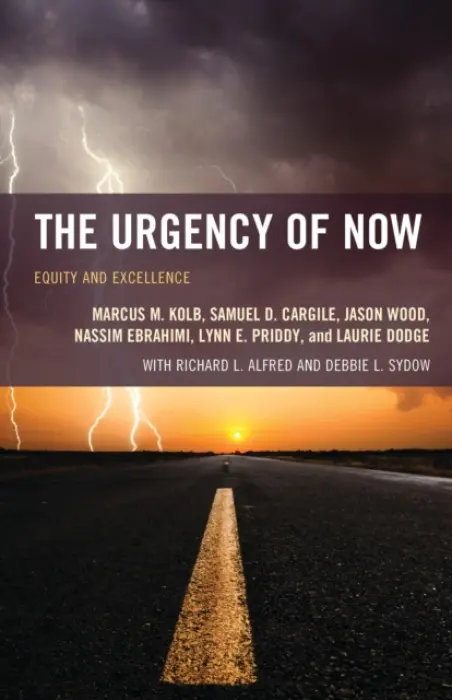 Urgency of Now - Kolb, Marcus M. a Cargile, Samuel D. a Wood, Jason a Ebrahimi, Nassim a Priddy, Lynn E. a Dodge, Laurie