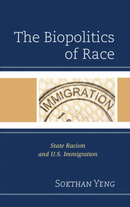 Biopolitics of Race - Yeng, Sokthan