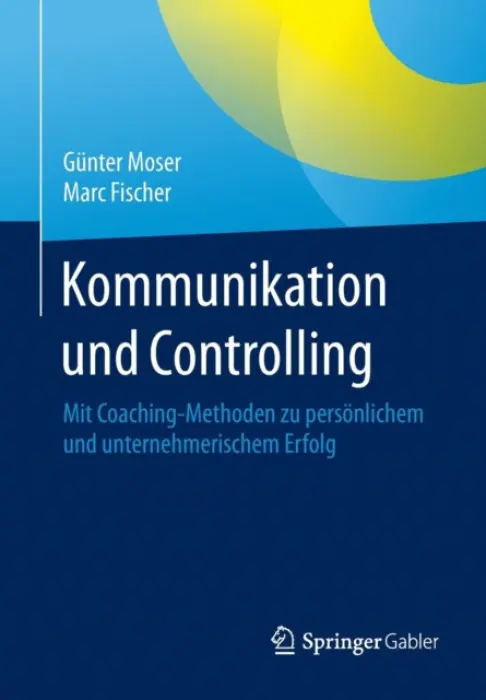 Kommunikation und Controlling - Moser, Gunter a Fischer, Marc