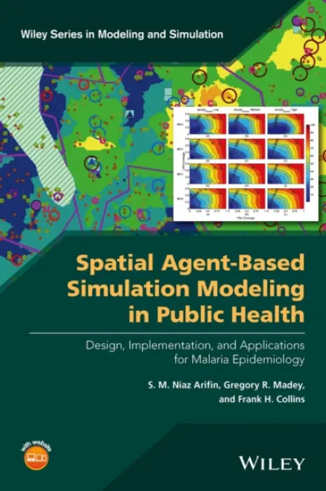 Spatial Agent-Based Simulation Modeling in Public Health - Arifin, S. M. Niaz a Madey, Gregory R. a Collins, Frank H.