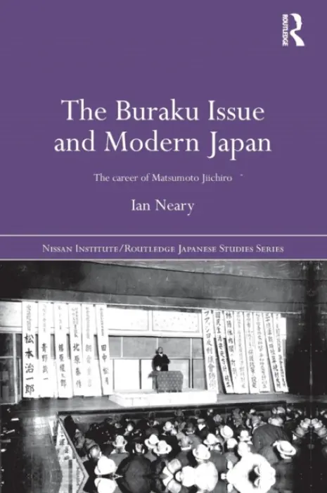 Buraku Issue and Modern Japan - Neary, Ian (University of Oxford, UK)
