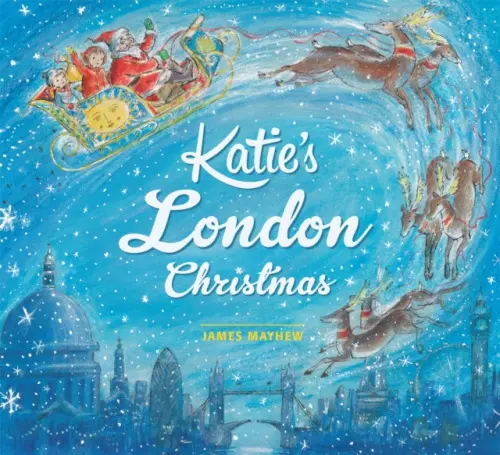 Katie: Katie''s London Christmas - Mayhew James