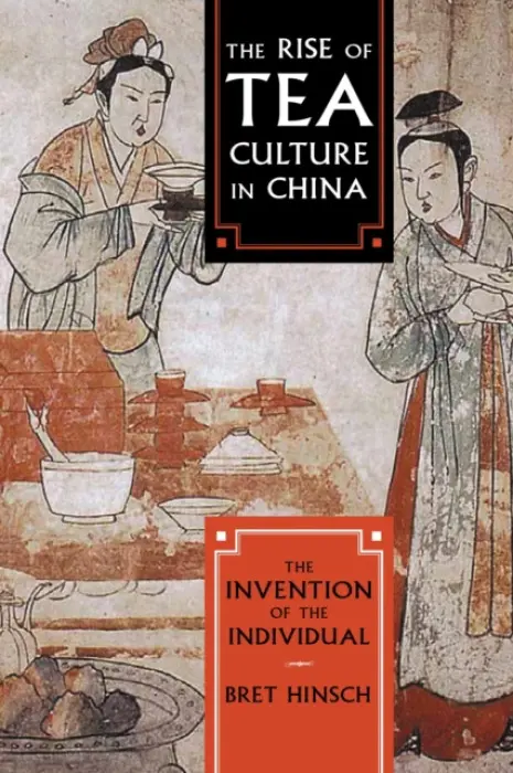 Rise of Tea Culture in China - Hinsch, Bret