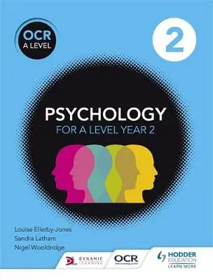 OCR Psychology for A Level Book 2 - Ellerby-Jones, Louise a Latham, Sandra a Wooldridge, Nigel