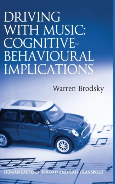 Driving With Music: Cognitive-Behavioural Implications - Brodsky, Warren