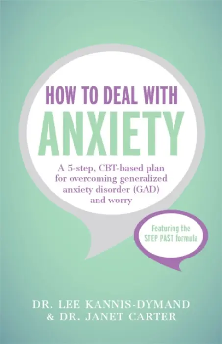 How to Deal with Anxiety - Kannis-Dymand, Lee a Carter, Janet D