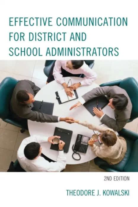 Effective Communication for District and School Administrators - Kowalski, Theodore J.