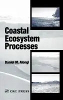 Coastal Ecosystem Processes - Alongi, Daniel M.