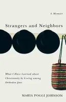 Strangers and Neighbors - Johnson, Maria Poggi