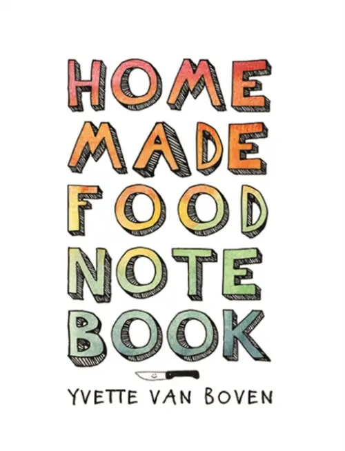 Home Made Food Notebook - van Boven, Yvette