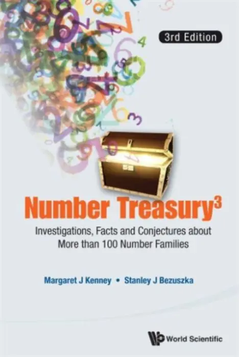 Number Treasury 3: Investigations, Facts And Conjectures About More Than 100 Number Families (3rd Edition) - Kenney, Margaret J (Boston College, Usa) a Bezuszka, Stanley J (Boston College, Usa)