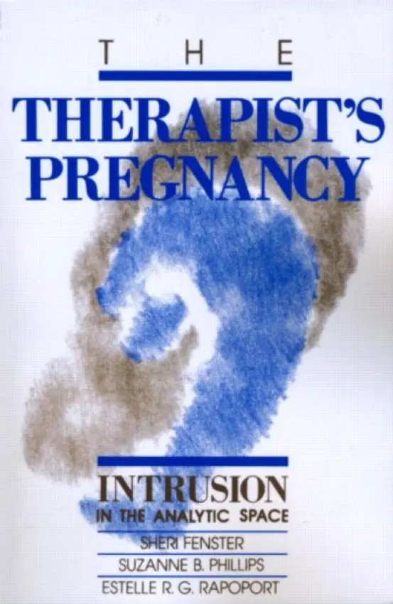Therapist's Pregnancy - Fenster, Sheri a Phillips, Suzanne B. a Rapoport, Estelle R.G.