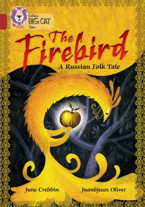 Firebird: A Russian Folk Tale - Crebbin, June