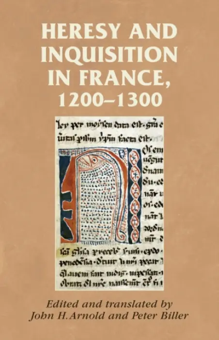 Heresy and Inquisition in France, 1200â€“1300