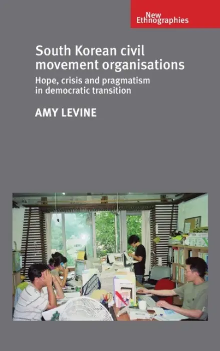 South Korean Civil Movement Organisations - Levine, Amy