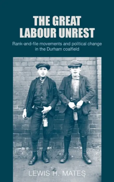 Great Labour Unrest - Mates, Lewis