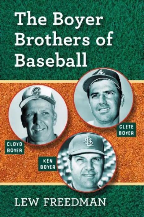 Boyer Brothers of Baseball - Freedman, Lew