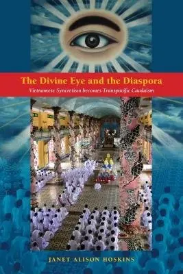 Divine Eye and the Diaspora - Hoskins, Janet
