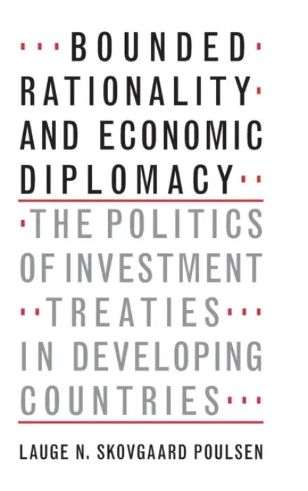 Bounded Rationality and Economic Diplomacy - Skovgaard Poulsen, Lauge N. (University College London)