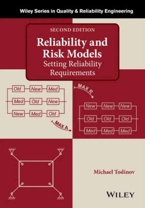 Reliability and Risk Models - Todinov, Michael (Cranfield University, UK)