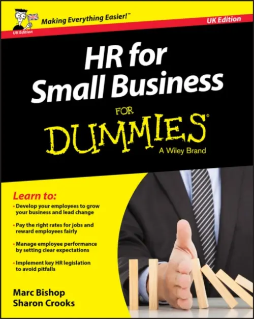 HR for Small Business For Dummies, UK Edition - Bishop, Marc a Crooks, Sharon