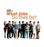 Our World Readers: What Jobs Do They Do? - Reyes, Jimena