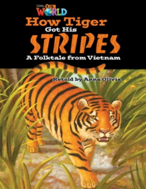 Our World Readers: How Tiger Got His Stripes - Olivia, Anna
