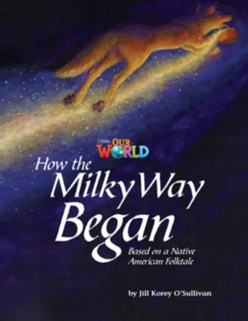 Our World Readers: How the Milky Way Began - O'Sullivan, Jill