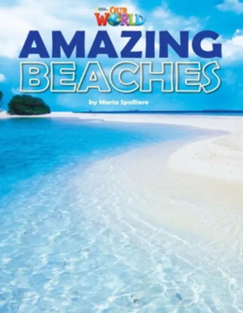 Our World Readers: Amazing Beaches - Spalliero, Maria
