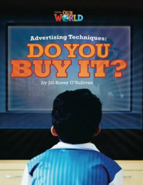 Our World Readers: Advertising Techniques, Do You Buy It? - O'Sullivan, Jill