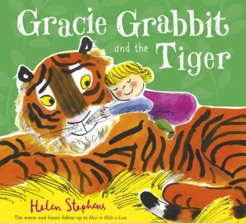 Gracie Grabbit and the Tiger - Stephens, Helen