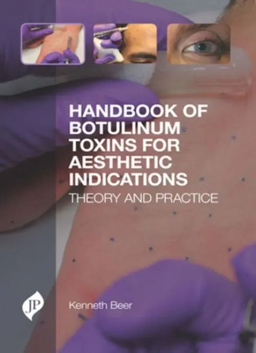 Handbook of Botulinum Toxins for Aesthetic Indications - Beer, Kenneth
